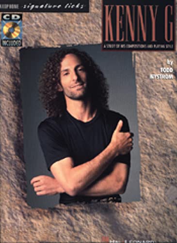 Kenny G: Noten, CD für Saxophon: For Soprano and Tenor Saxophone in B Flat (Signature Licks) Kenny G: Noten, CD für Saxophon: For Soprano and Tenor Saxophone in B Flat (Signature Licks)