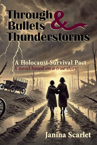 Through Bullets and Thunderstorms: A Holocaust Survival Pact von Divine Feminine Publishing