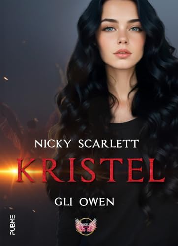 KRISTEL: Gli Owen (Collana Angels&Lovers - PubMe) (PubMe Romance) von PubMe