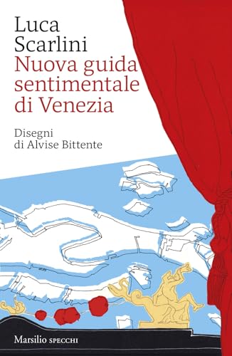 Nuova guida sentimentale di Venezia (Gli specchi) von Marsilio