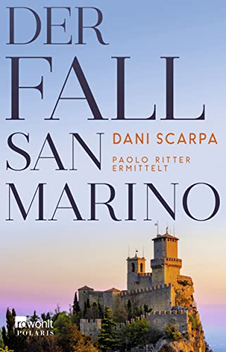 Der Fall San Marino: Paolo Ritter ermittelt | Emilia-Romagna von Rowohlt Taschenbuch