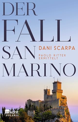 Der Fall San Marino: Paolo Ritter ermittelt | Emilia-Romagna von Rowohlt