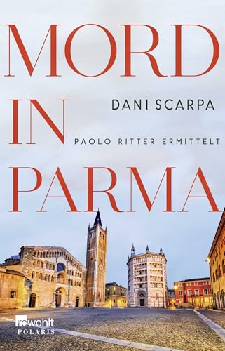 Mord in Parma: Paolo Ritter ermittelt | Emilia-Romagna