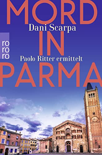 Mord in Parma: Paolo Ritter ermittelt | Emilia-Romagna