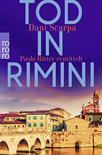 Tod in Rimini: Paolo Ritter ermittelt | Emilia-Romagna von Rowohlt Taschenbuch