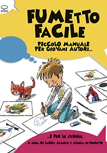 Fumetto facile. Piccolo manuale per giovani autori (Manuali)
