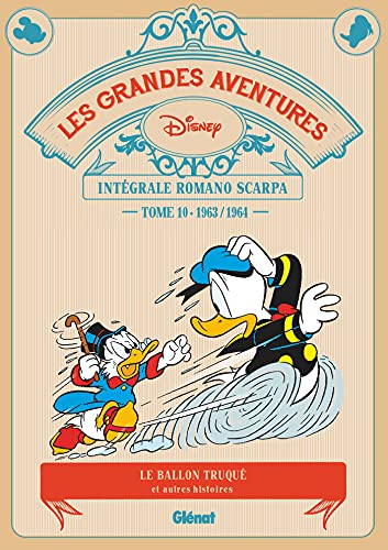 Les Grandes aventures de Romano Scarpa - Tome 10: 1963/1964 - Le Ballon truqué et autres histoires von GLENAT