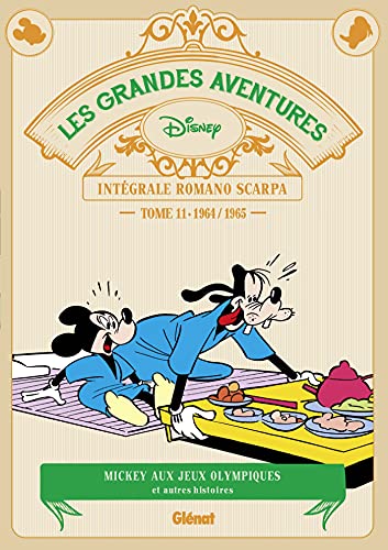 Les Grandes aventures de Romano Scarpa - Tome 11: 1964/1965 - Mickey aux Jeux olympiques et autres histoires von GLENAT