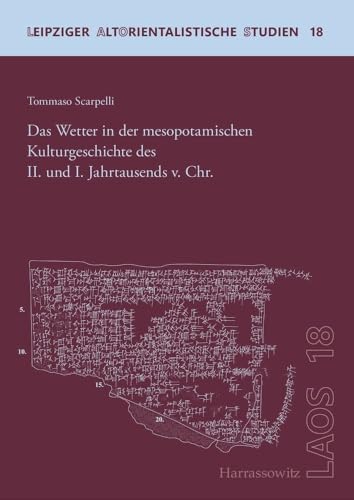 Das Wetter in der mesopotamischen Kulturgeschichte des II. und I. Jahrtausends v. Chr. (Leipziger Altorientalistische Studien) von Harrassowitz Verlag