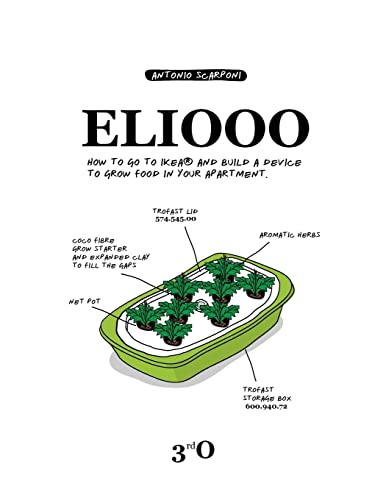 ELIOOO: How to go to IKEA and Build a Device to Grow Food in Your Apartment. von Ingramcontent