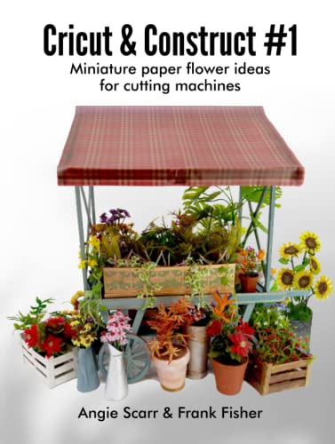 Cricut & Construct #1: Miniature paper flower ideas for cutting machines