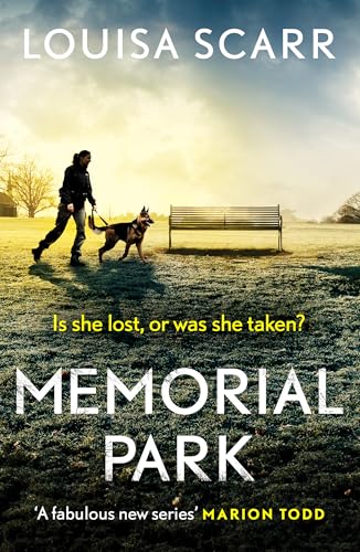 Memorial Park: A tense and gripping police procedural (PC Lucy Halliday, 2) von Canelo Crime