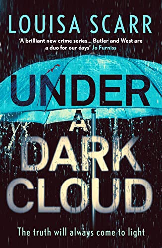Under a Dark Cloud: A compulsive British detective crime thriller (Butler & West, 2, Band 2)