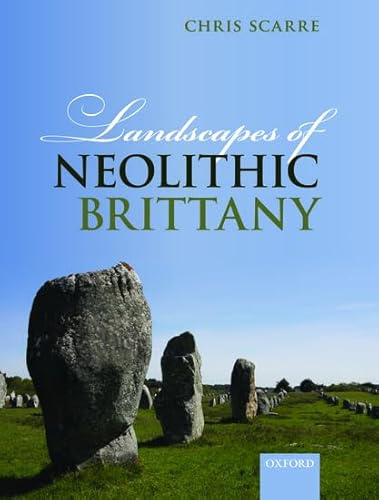 Landscapes of Neolithic Brittany von Oxford University Press