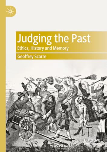 Judging the Past: Ethics, History and Memory von Palgrave Macmillan
