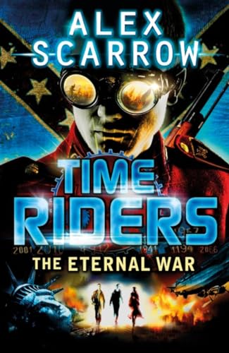 TimeRiders: The Eternal War (Book 4): Timeriders book 4 von Puffin