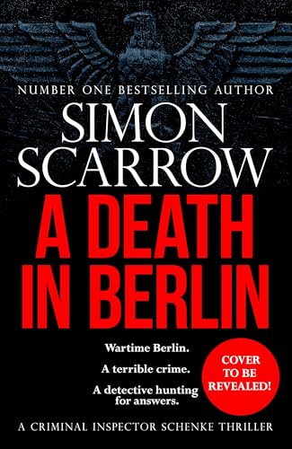 A Death in Berlin: A gripping new World War 2 thriller from the bestselling author von Headline