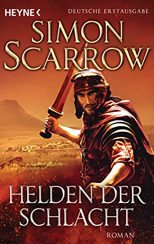 Helden der Schlacht: Roman (Rom-Serie, Band 18)