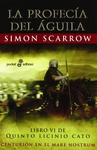 La profecía del águila VI. Centurión en el Mare Nostrum (Pocket Edhasa, Band 443)