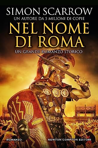 Nel nome di Roma (Nuova narrativa Newton) von Newton Compton Editori