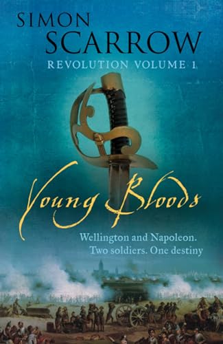 Young Bloods (Wellington and Napoleon 1) (The Wellington and Napoleon Quartet)