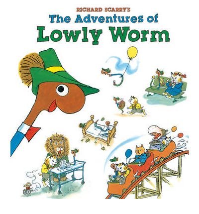 (RICHARD SCARRY'S THE ADVENTURES OF LOWLY WORM ) By Scarry, Richard (Author) Hardcover Published on (10, 2010)