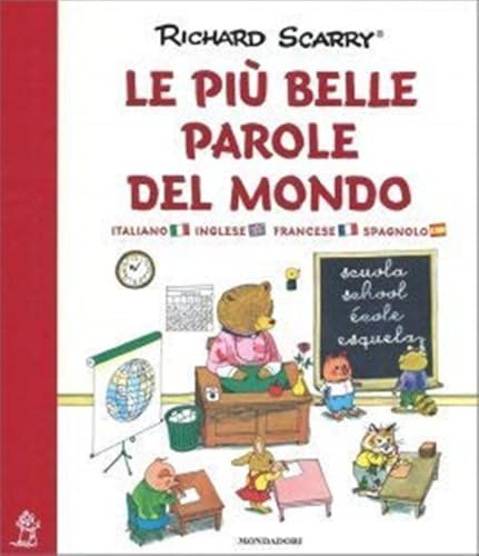 Le più belle parole del mondo. I grandi classici. Ediz. italiana, inglese e francese (I libri di Richard Scarry) von Mondadori