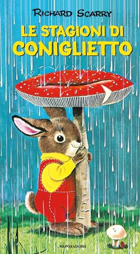 Le stagioni di Coniglietto. Ediz. a colori (I libri di Richard Scarry) von Mondadori