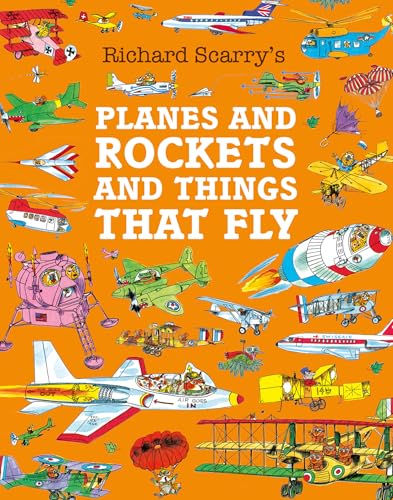 Planes and Rockets and Things That Fly: Take a flying lesson in this illustrated children’s classic from the magical world of Richard Scarry Planes and Rockets and Things That Fly: Take a flying lesson in this illustrated children’s classic from the magical world of Richard Scarry von HarperCollinsChildren’sBooks
