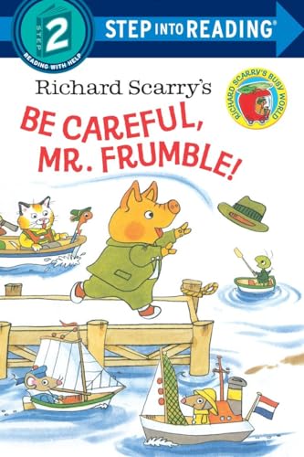 Richard Scarry's Be Careful, Mr. Frumble! Richard Scarry's Be Careful, Mr. Frumble!