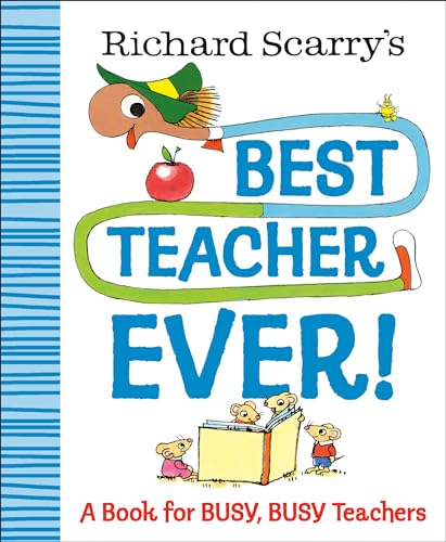 Richard Scarry's Best Teacher Ever!: A Book for Busy, Busy Teachers (Richard Scarry Best Ever Books) von Random House Books for Young Readers