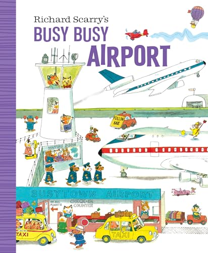 Richard Scarry's Busy Busy Airport (Richard Scarry's BUSY BUSY Board Books)