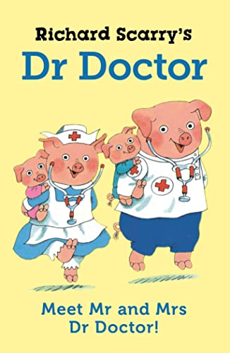 Richard Scarry's Dr Doctor Richard Scarry's Dr Doctor von Faber & Faber