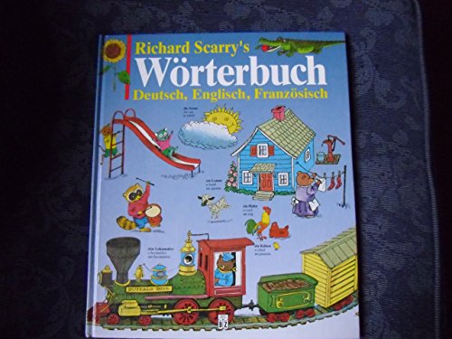 Richard Scarry's Wörterbuch Deutsch, Englisch, Französisch