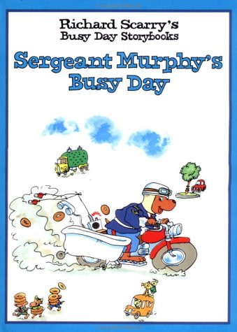 Sergeant Murphy's Busy Day Sergeant Murphy's Busy Day