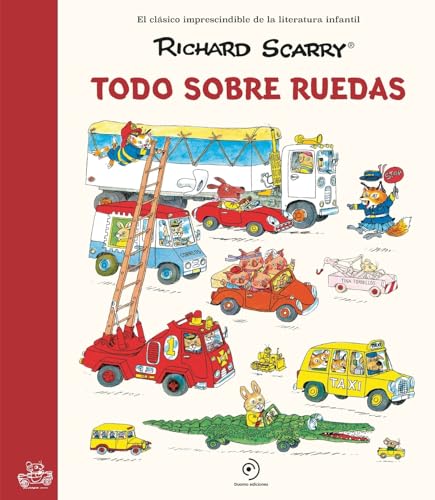 Todo sobre ruedas: Los grandes clásicos de Richard Scarry (Infantil Juvenil)