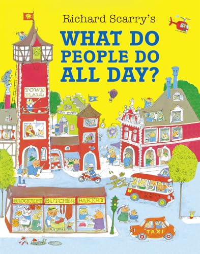 What Do People Do All Day?: A favourite children’s picture book classic!