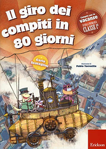Il giro dei compiti in 80 giorni. Per la 1ª classe elementare (I materiali) von Erickson