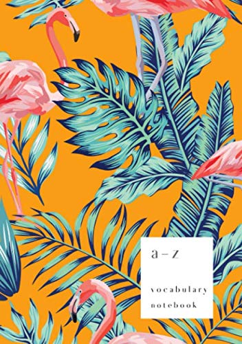 A-Z Vocabulary Notebook: A5 Medium Journal 2 Columns with Alphabet Index | Flamingo Tropical Leaf Cover Design | Orange von Independently published