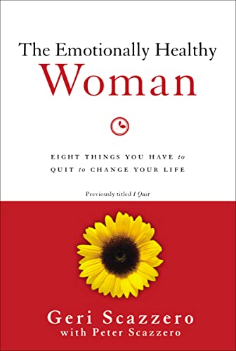 The Emotionally Healthy Woman: Eight Things You Have to Quit to Change Your Life von Zondervan