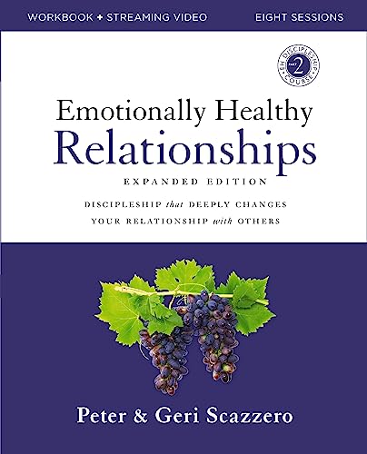 Emotionally Healthy Relationships Expanded Edition Workbook plus Streaming Video: Discipleship that Deeply Changes Your Relationship with Others von HarperChristian Resources