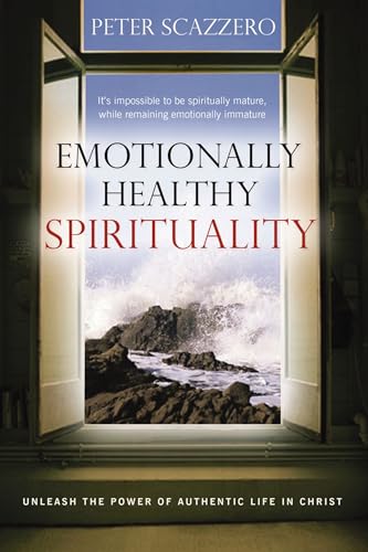 Emotionally Healthy Spirituality Emotionally Healthy Spirituality