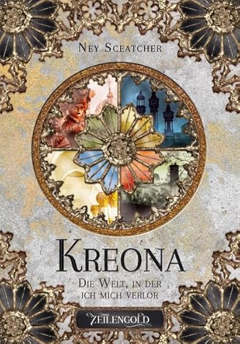 Kreona: Die Welt, in der ich mich verlor von Zeilengold Verlag