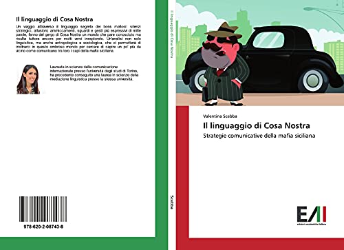 Il linguaggio di Cosa Nostra: Strategie comunicative della mafia siciliana