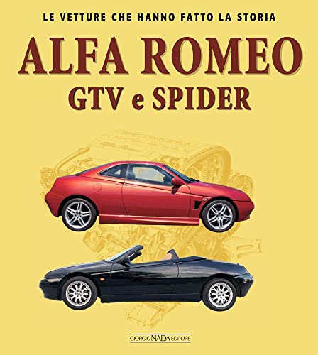 Alfa Romeo GTV e Spider (Le vetture che hanno fatto la storia) von LE VETTURE CHE HANNO FATTO LA STORIA