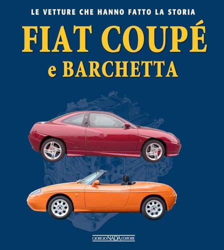 Fiat Coupé e Barchetta (Le vetture che hanno fatto la storia)