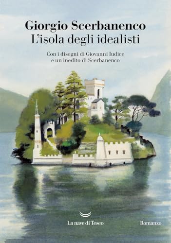 L'isola degli idealisti (I libri di Giorgio Scerbanenco) von La nave di Teseo