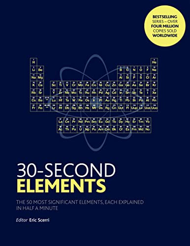 30-Second Elements: The 50 most significant elements, each explained in half a minute von Icon Books