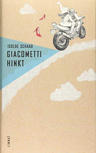 Giacometti hinkt: Fünf Wegstrecken, drei Zwischenhalte. Erzählungen