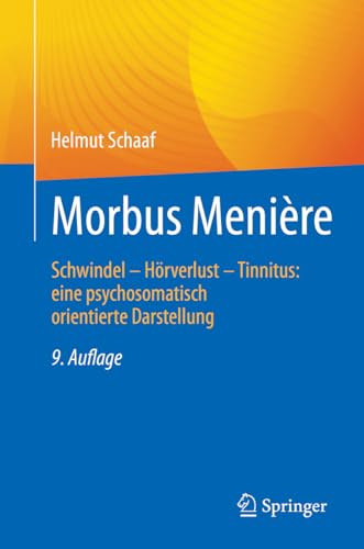 Morbus Menière: Schwindel – Hörverlust – Tinnitus: eine psychosomatisch orientierte Darstellung von Springer